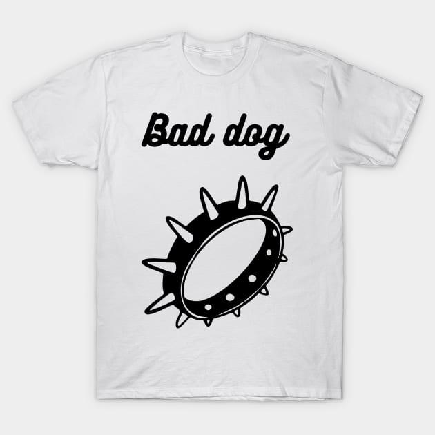 Bad dog T-Shirt by Laakiiart